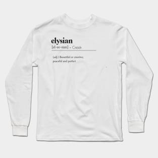 Elysian definition Long Sleeve T-Shirt